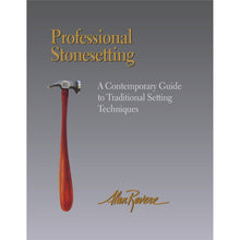 Cargar imagen en el visor de la galería, Professional Stonesetting, A Contemporary Guide to Traditional Setting Techniques - Alan Revere