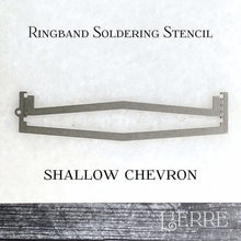 Load image into Gallery viewer, Shallow Chevron Ring Band Soldering Stencils