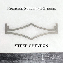 Load image into Gallery viewer, Steep Chevron Ring Band Soldering Stencils